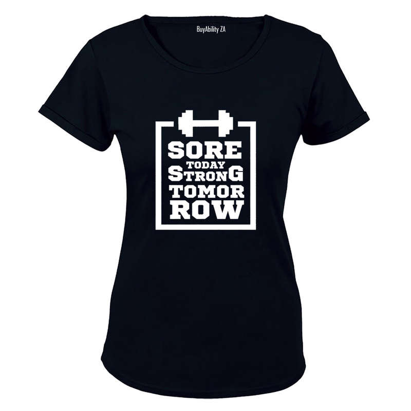 Sore Today, Strong Tomorrow - Ladies - T-Shirt