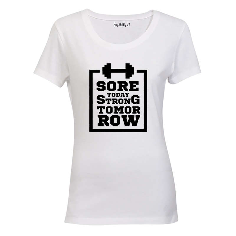 Sore Today, Strong Tomorrow - Ladies - T-Shirt
