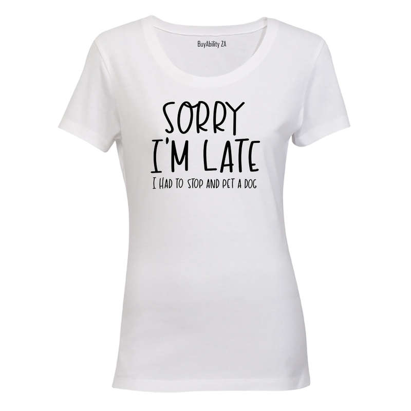 Late - Pet A Dog - Ladies - T-Shirt