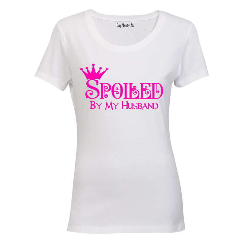 Spoiled by my Husband - Ladies - T-Shirt