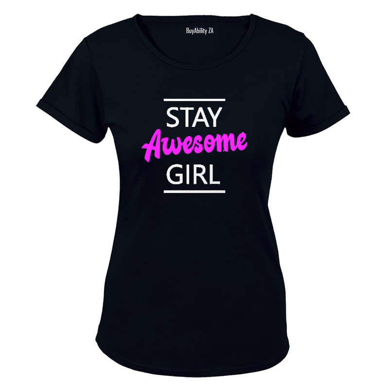 Stay Awesome Girl! - Ladies - T-Shirt