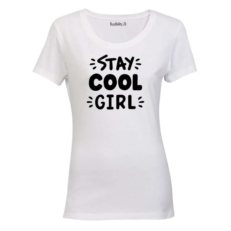 Stay COOL Girl! - Ladies - T-Shirt
