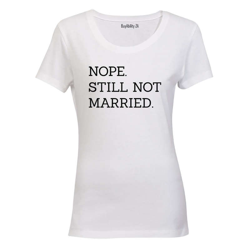 Still Not Married - Ladies - T-Shirt