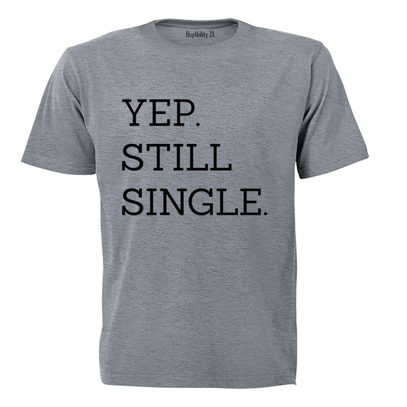 Still Single - Adults - T-Shirt
