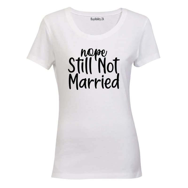 Still Not Married - Ladies - T-Shirt