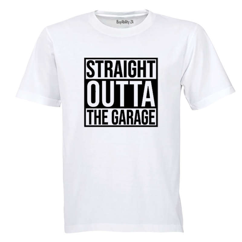 Straight Outta the Garage - Adults - T-Shirt