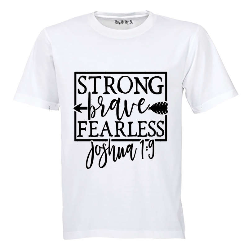 Strong - Brave - Fearless - Adults - T-Shirt