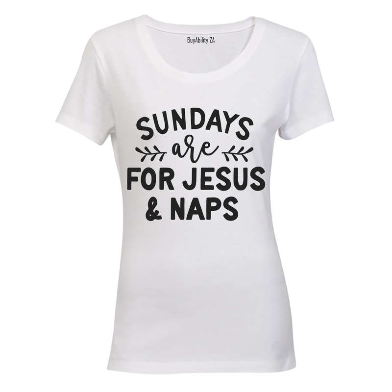 Sundays are for Jesus & Naps - Ladies - T-Shirt