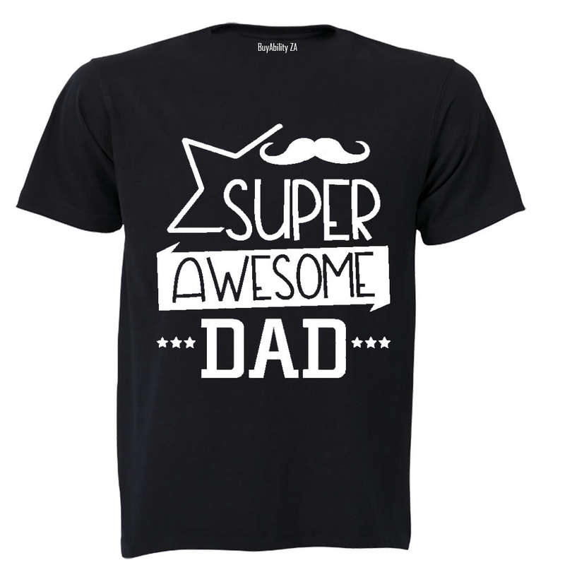 Super Awesome Dad - Adults - T-Shirt
