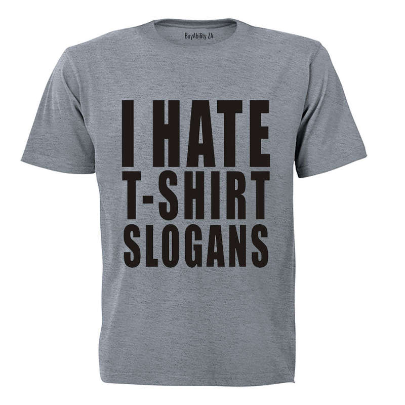 T-Shirt Slogans - Adults - T-Shirt