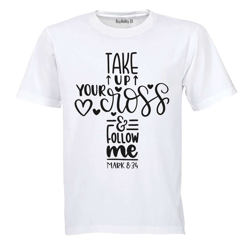 Take Up Your Cross - Adults - T-Shirt