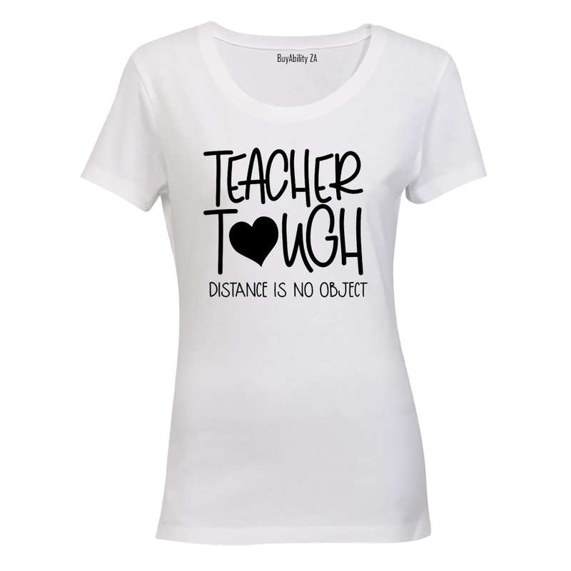 Teacher Tough - Ladies - T-Shirt