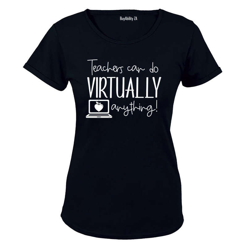 Teachers-  Virtually Anything - Ladies - T-Shirt