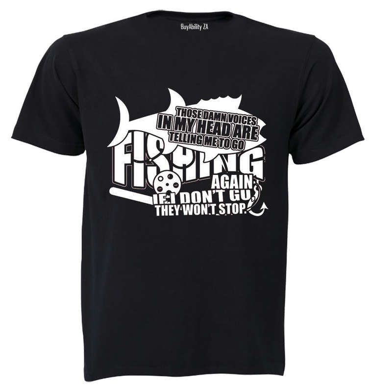 Telling Me to Go Fishing - Adults - T-Shirt