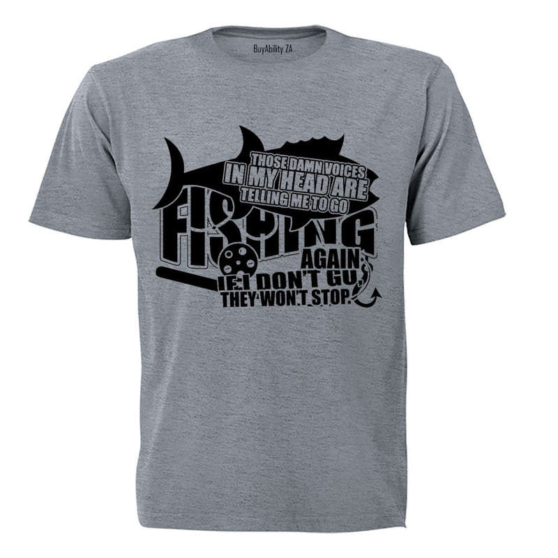 Telling Me to Go Fishing - Adults - T-Shirt
