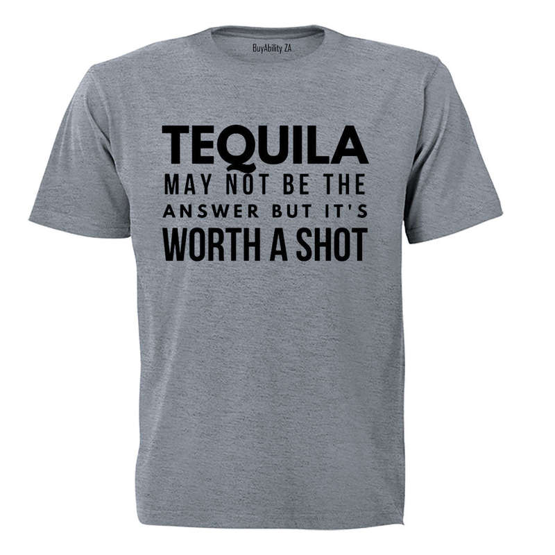 Tequila - It's Worth A Shot - Adults - T-Shirt