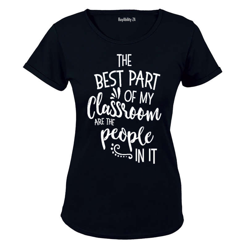 The best part of my Classroom are the People in it! - Ladies - T-Shirt