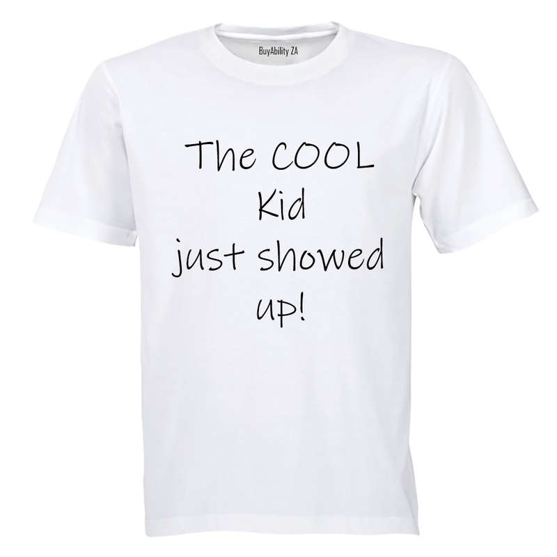 The Cool Kid Just Showed Up - Kids T-Shirt