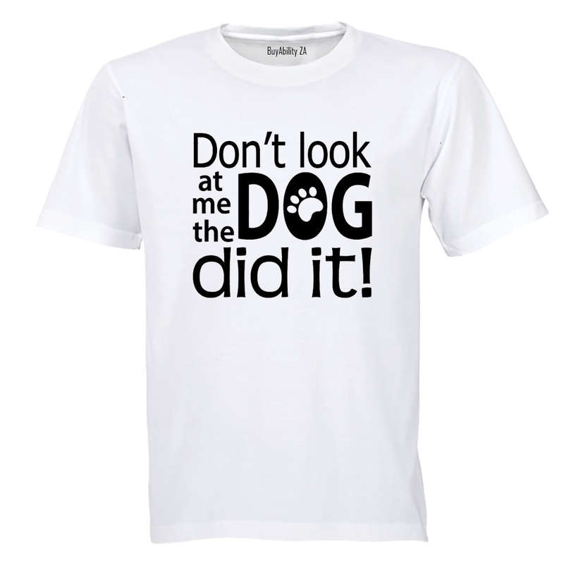 The Dog Did It - Adults - T-Shirt
