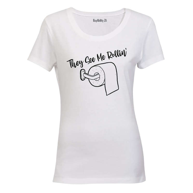 They See Me Rollin'- Toilet Paper - Ladies - T-Shirt