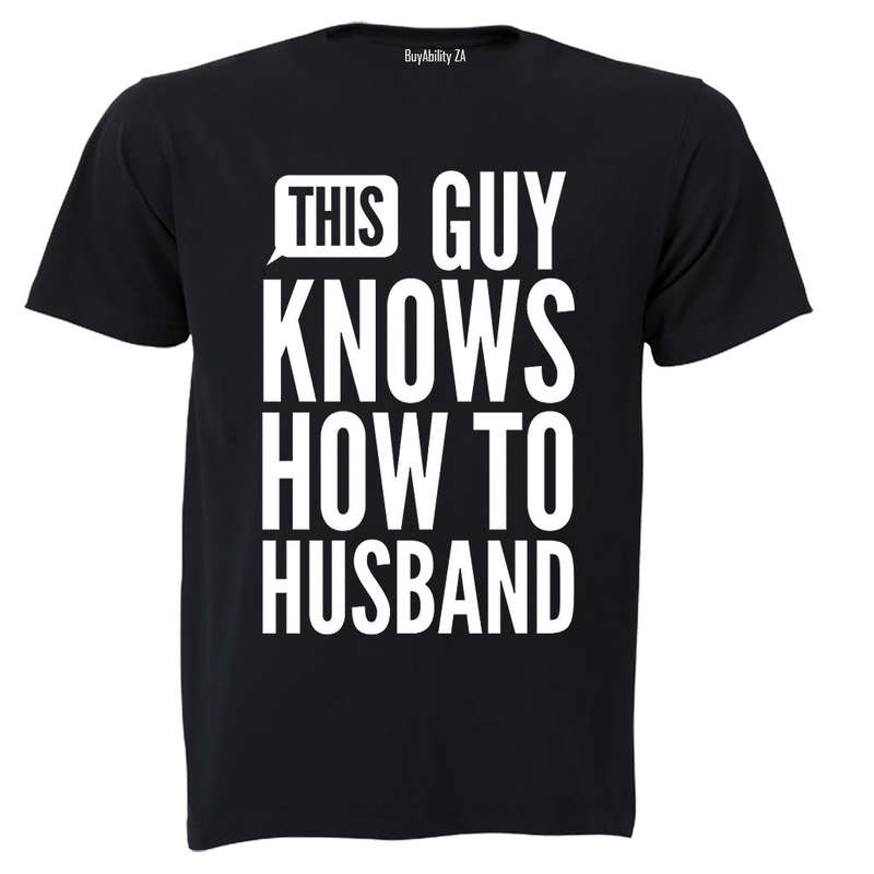 This Guy Knows How to Husband - Adults - T-Shirt