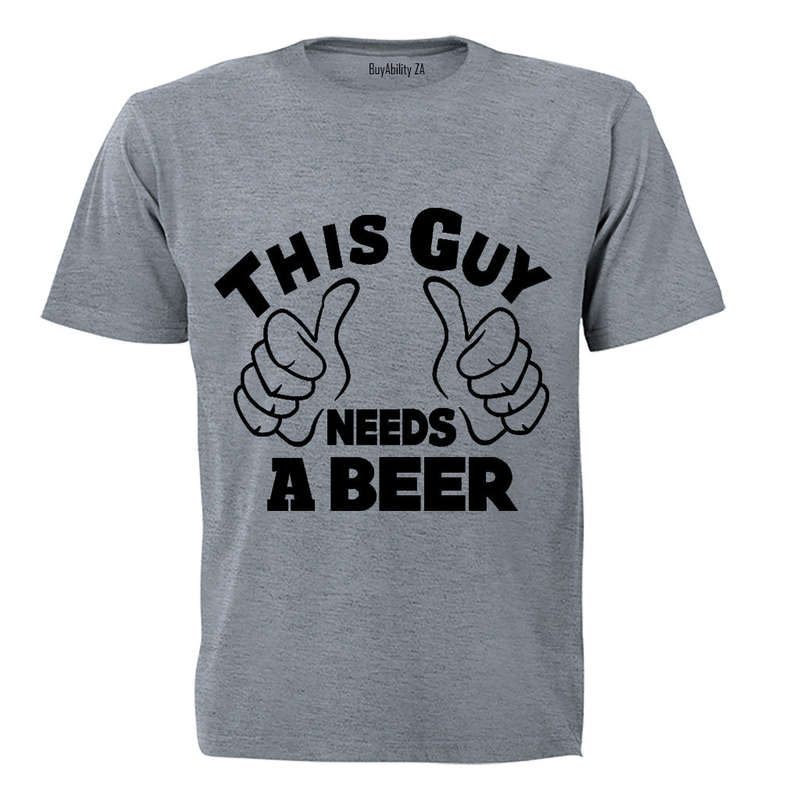 This Guy Needs a Beer - Adults - T-Shirt