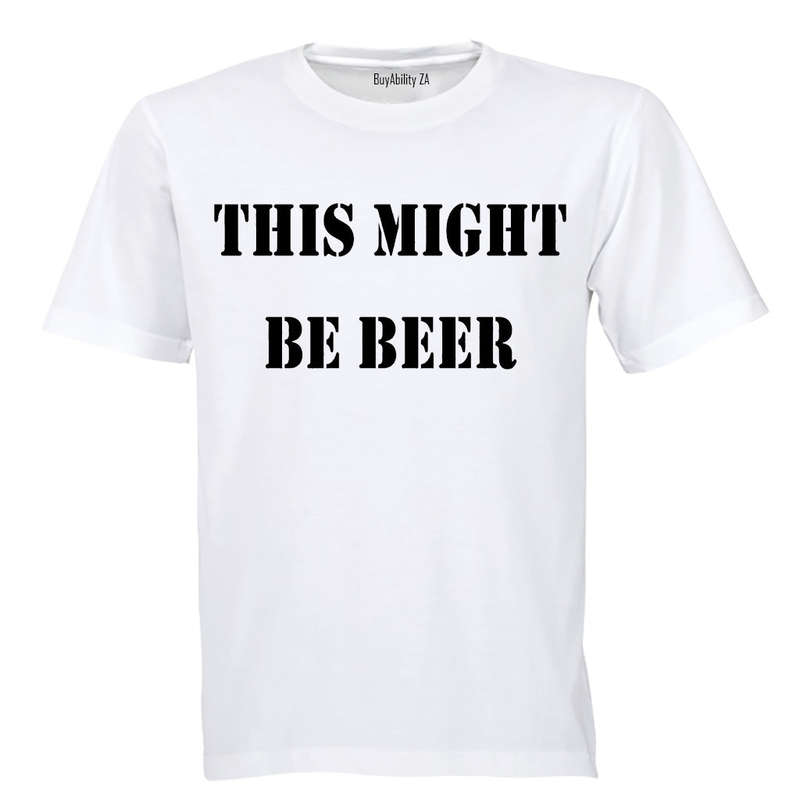 This Might Be Beer - Adults - T-Shirt
