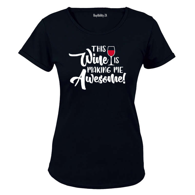 This Wine is making me Awesome! - Ladies - T-Shirt