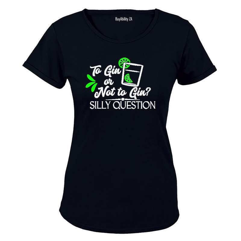 To Gin or Not to Gin - Ladies - T-Shirt