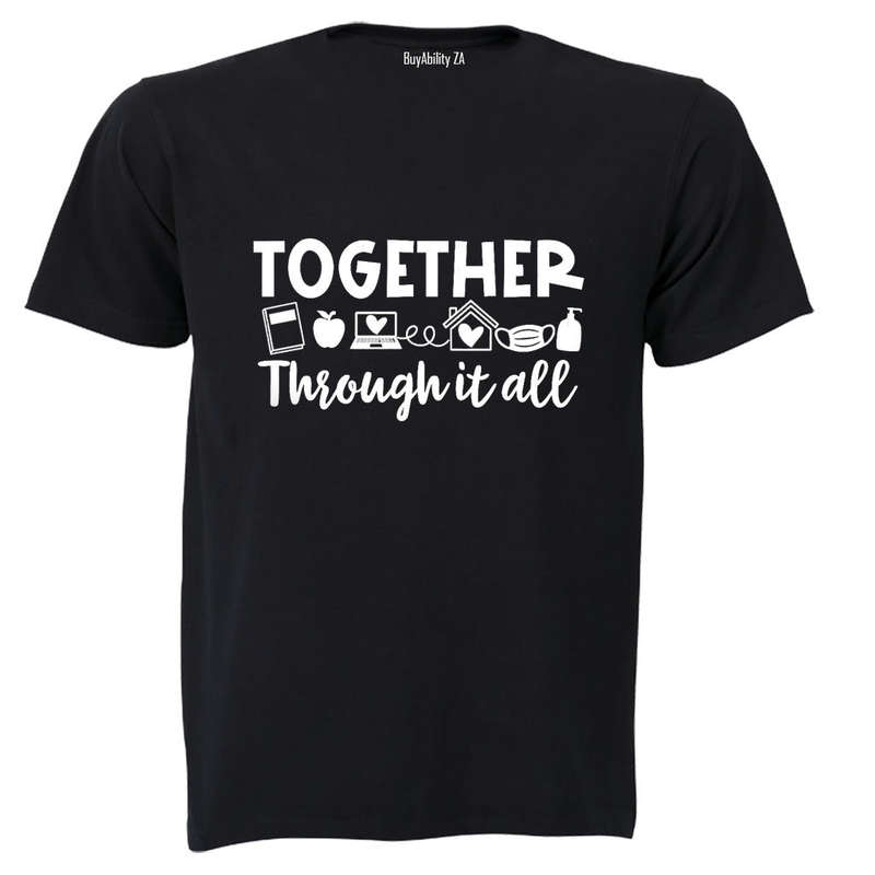 Together Through it All - Adults - T-Shirt