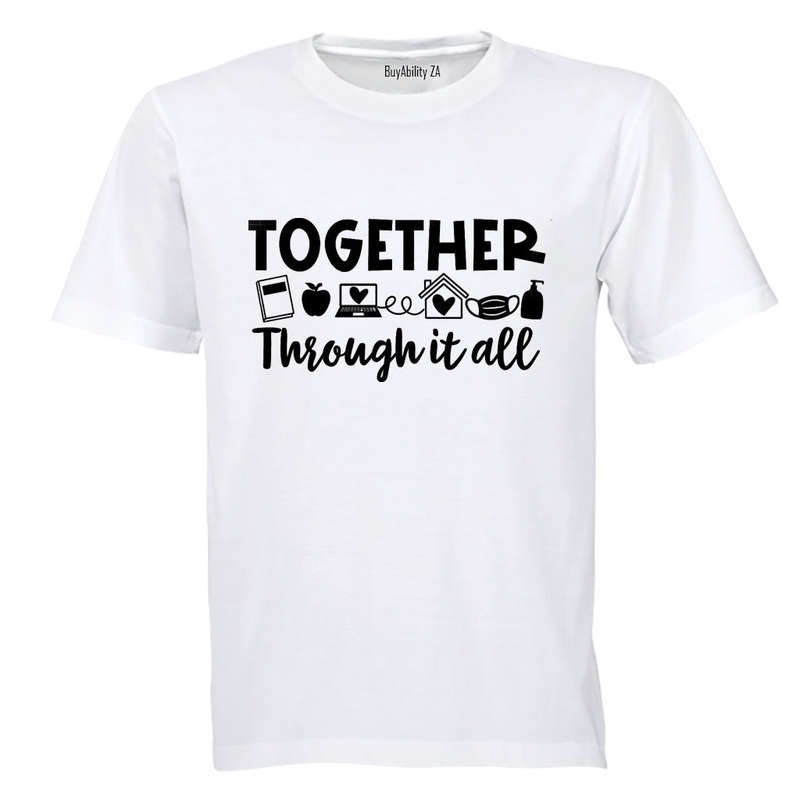 Together Through it All - Adults - T-Shirt
