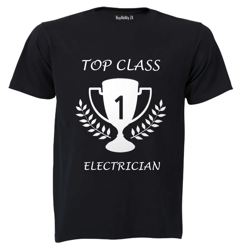 Top Class Electrician! - Adults - T-Shirt