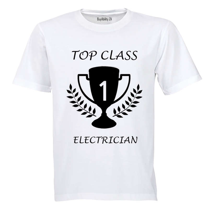 Top Class Electrician! - Adults - T-Shirt