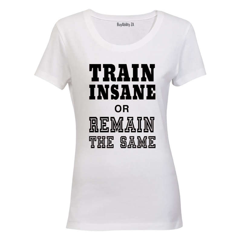 Train Insane - Ladies - T-Shirt