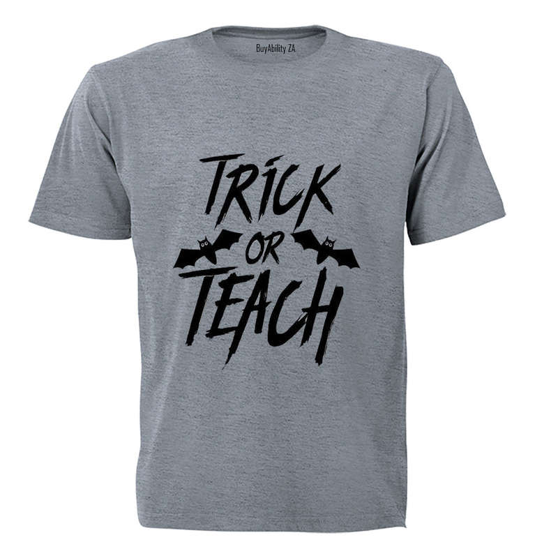 Trick or TEACH - Halloween - Adults - T-Shirt
