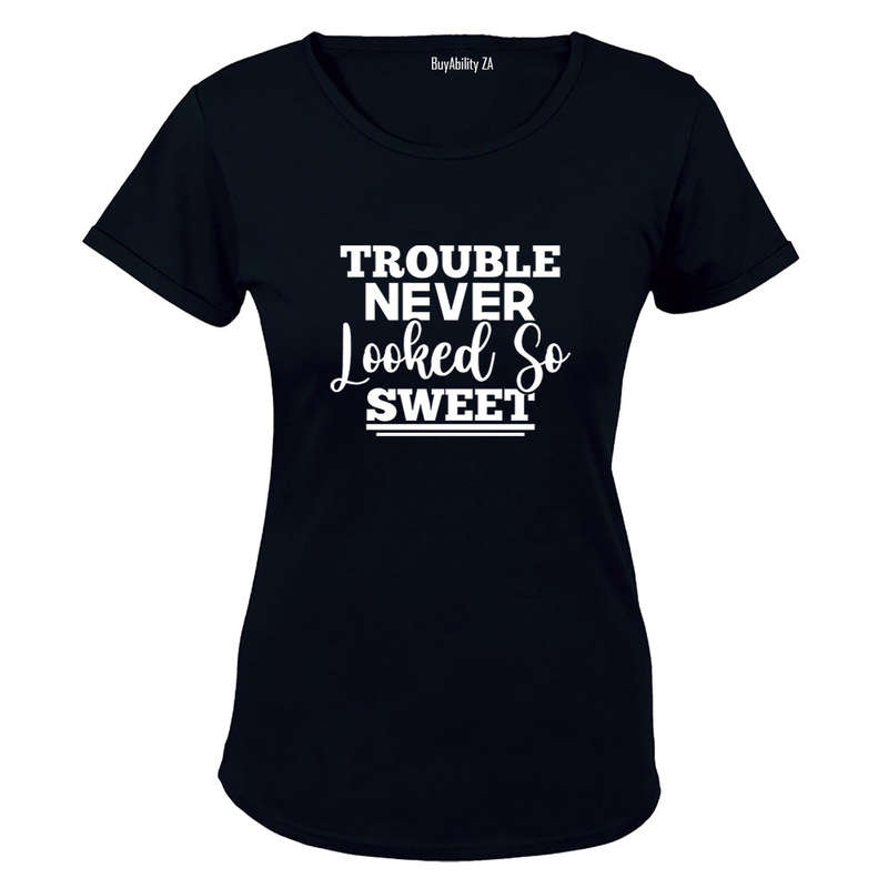 Trouble Never Looked So Sweet - Ladies - T-Shirt