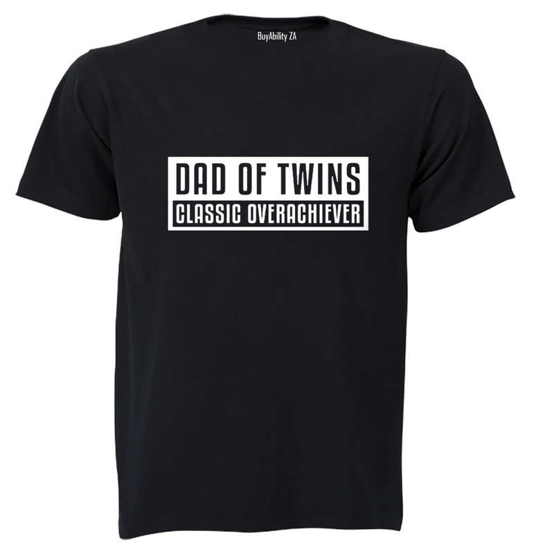 Dad of Twins - Overachiever - Adults - T-Shirt