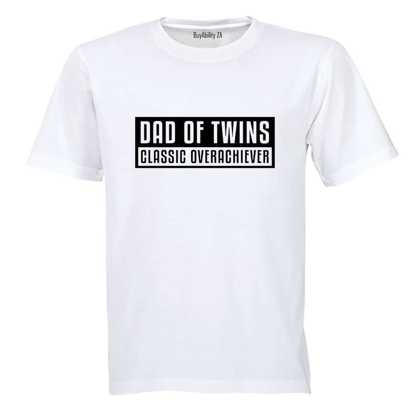 Dad of Twins - Overachiever - Adults - T-Shirt