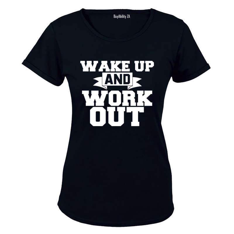 Wake Up & Work Out - Ladies - T-Shirt