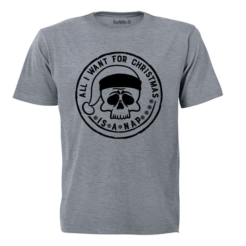 Want for Christmas Is A NAP - Adults - T-Shirt