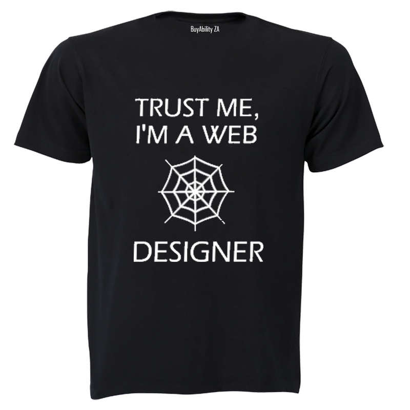 Trust Me, I'm a Web Designer - Adults - T-Shirt