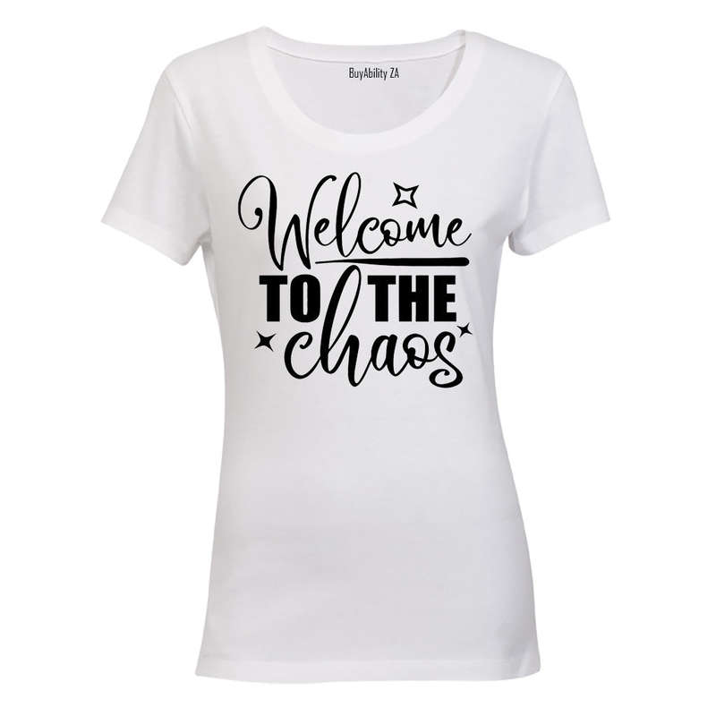 Welcome to the Chaos - Ladies - T-Shirt