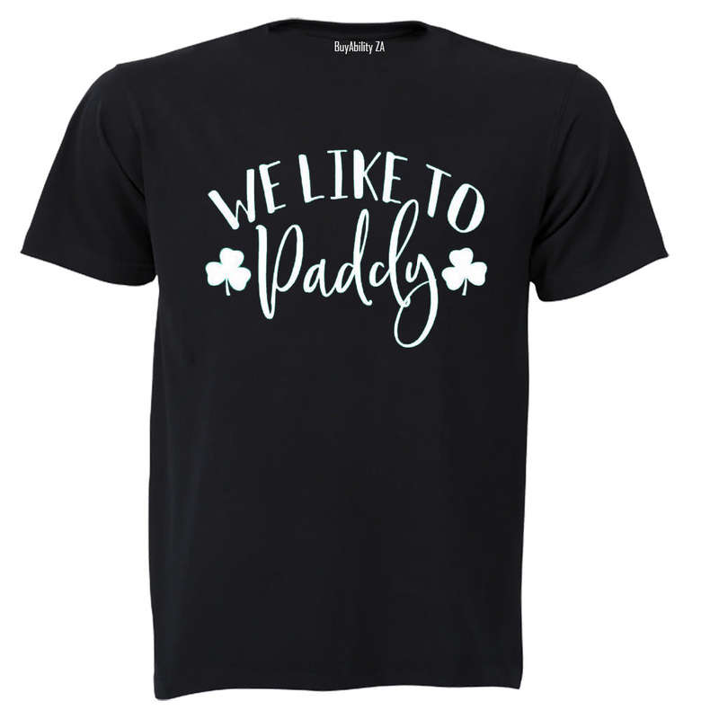 We Like to Paddy - St. Patricks Day - Adults - T-Shirt