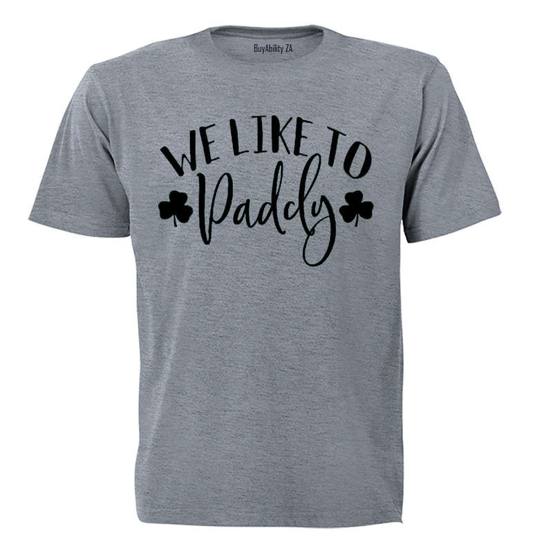 We Like to Paddy - St. Patricks Day - Adults - T-Shirt