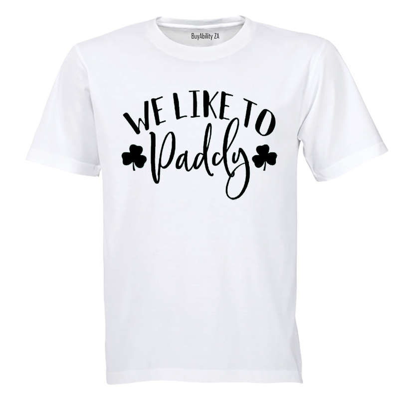 We Like to Paddy - St. Patricks Day - Adults - T-Shirt
