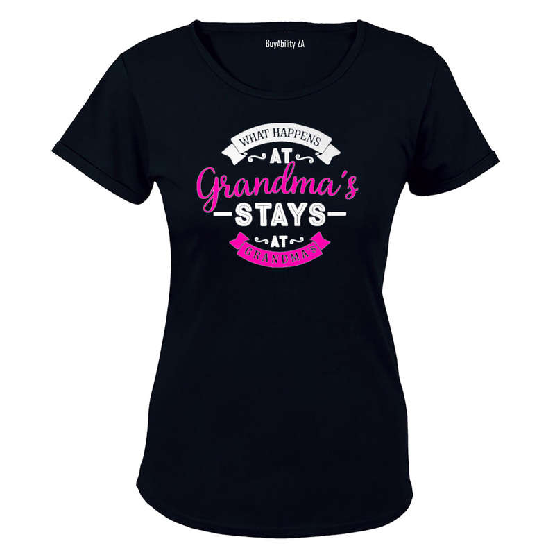 What Happens at Grandma's House.. - Ladies - T-Shirt