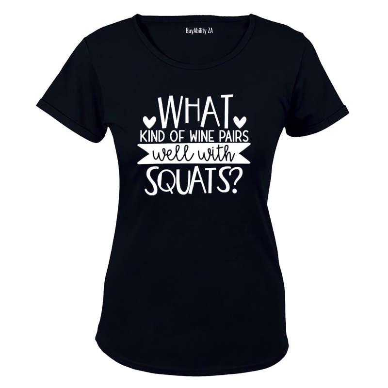 What Kind of Wine Pairs with Squats - Ladies - T-Shirt