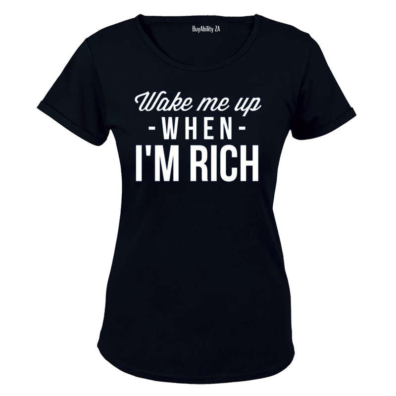 Wake Me Up When I'm Rich - Ladies - T-Shirt