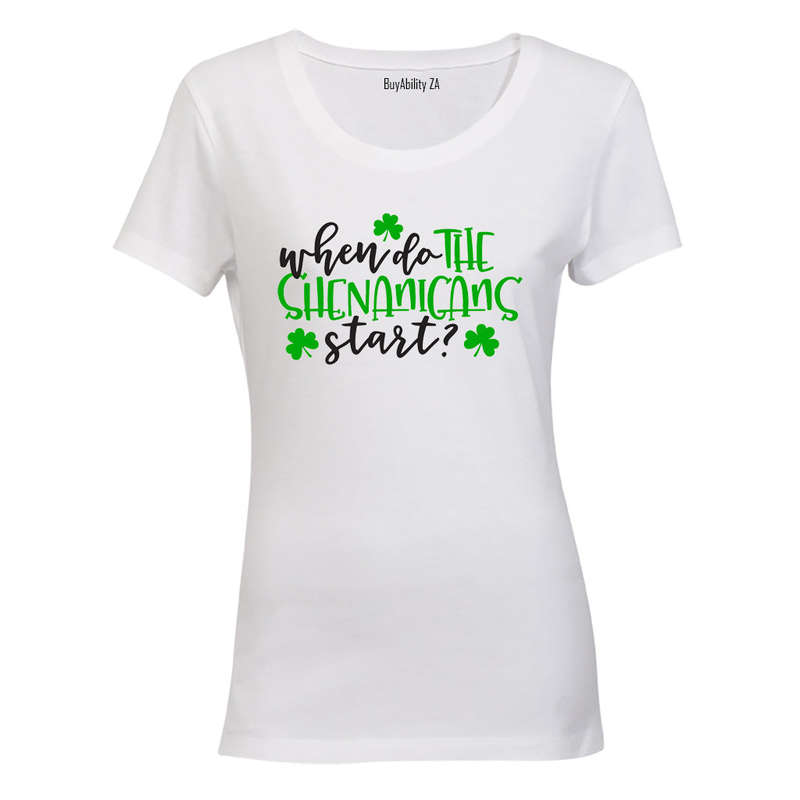 When Do the Shenanigans Start - St. Patricks Day - Ladies - T-Shirt