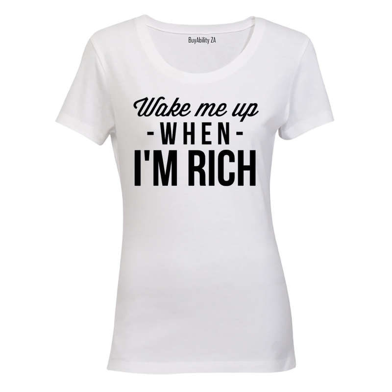Wake Me Up When I'm Rich - Ladies - T-Shirt
